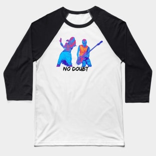 no doubt Baseball T-Shirt